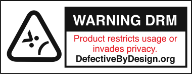 Warning DRM: product restricts usage or invades privacy